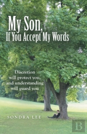 My Son, If You Accept My Words