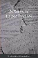 My Songs Are Better Than Me