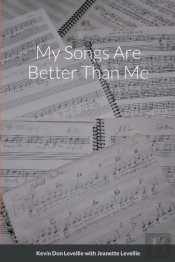 My Songs Are Better Than Me
