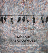 My Soul Has Grown Deep