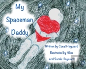 My Spaceman Daddy - Original Illustrations