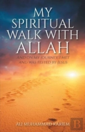 My Spiritual Walk With Allah