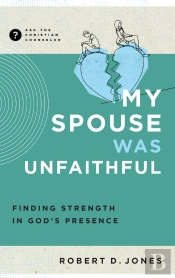 My Spouse Was Unfaithful