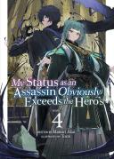 My Status As An Assassin Obviously Exceeds The Hero'S (Light Novel) Vol. 4