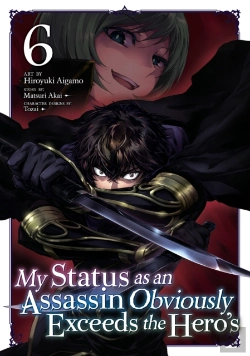 Bertrand.pt - My Status As An Assassin Obviously Exceeds The Hero'S (Manga) Vol. 6