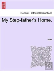 My Step-Father'S Home.