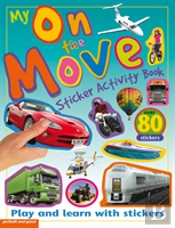 My Sticker Activity Books: On The Move