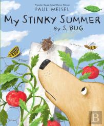 My Stinky Summer By S. Bug