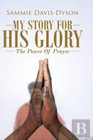 My Story For His Glory