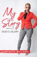 My Story, God'S Glory