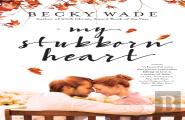My Stubborn Heart