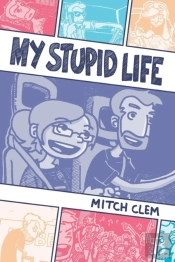 My Stupid Life