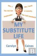 My Substitute Life