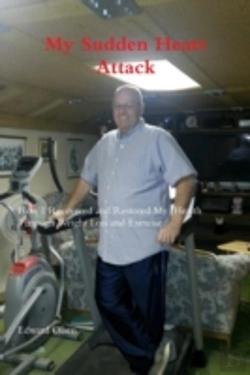 Bertrand.pt - My Sudden Heart Attack;  How I Recovered And Restored My Health Through Weight Loss And Excercise