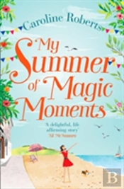 My Summer Of Magic Moments
