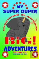 My Super Duper Storybook Of Awesome Big Adventures Volume 3