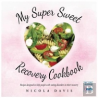 My Super Sweet Recovery Cookbook
