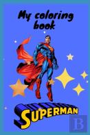 My Superman Coloring Book
