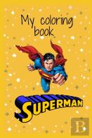 My Superman Coloring Book