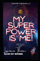 My Superpower Is Me!