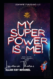 My Superpower Is Me!