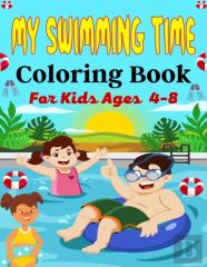 My Swimming Time Coloring Book For Kids Ages 4-8
