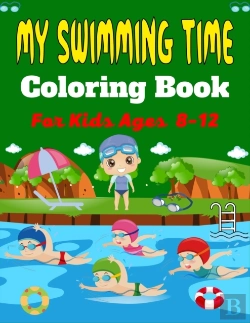 Bertrand.pt - My Swimming Time Coloring Book For Kids Ages 8-12
