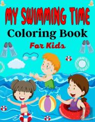 My Swimming Time Coloring Book For Kids