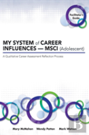 My System Of Career Influences - Msci (Adolescent): Facilitator'S Guide