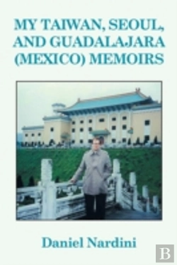 Bertrand.pt - My Taiwan, Seoul, And Guadalajara (Mexico) Memoirs