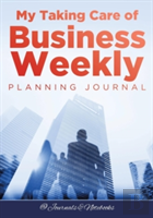 My Taking Care Of Business Weekly Planning Journal
