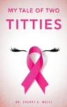 My Tale Of Two Titties