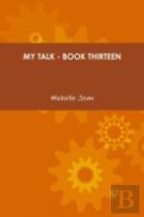 My Talk - Book Thirteen