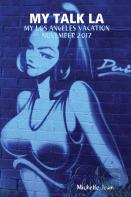 My Talk La - My Los Angeles Vacation November 2017