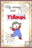 My T'Choupi Coloring Book