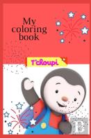 My T'Choupi Coloring Book