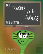My Teacher Is A Snake The Letter B