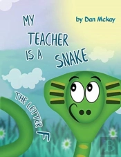 My Teacher Is A Snake The Letter F