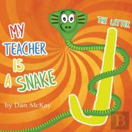 My Teacher Is A Snake The Letter J
