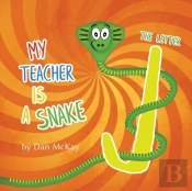 My Teacher Is A Snake The Letter J