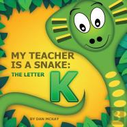 My Teacher Is A Snake The Letter K