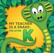 My Teacher Is A Snake The Letter K