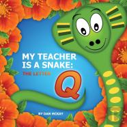 My Teacher Is A Snake The Letter Q