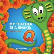 My Teacher Is A Snake The Letter Q