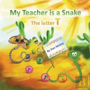 My Teacher Is A Snake The Letter T