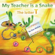 My Teacher Is A Snake The Letter T