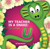 My Teacher Is A Snake The Letter U