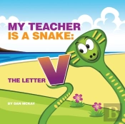 My Teacher Is A Snake The Letter V