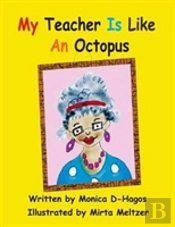 My Teacher Is Like An Octopus