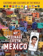 My Teenage Life In Mexico